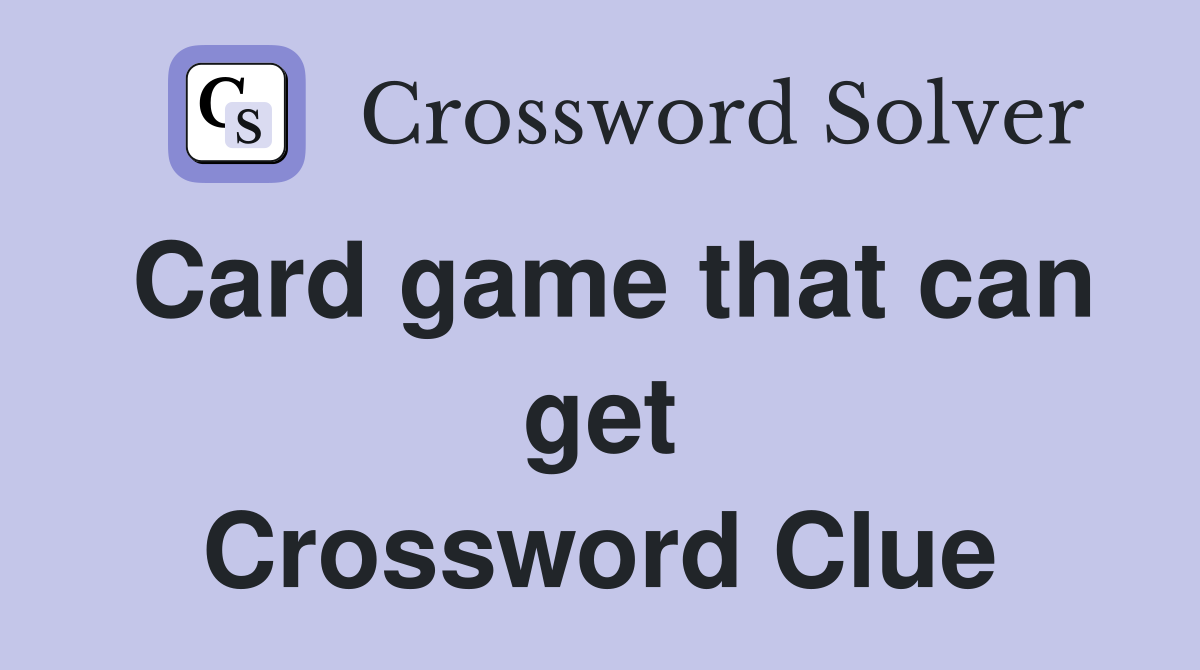 Card game that can get reversed Crossword Clue Answers Crossword